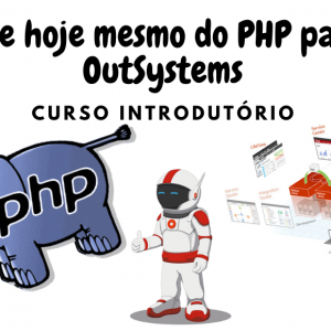 Curso OutSystems para Desenvolvedores PHP