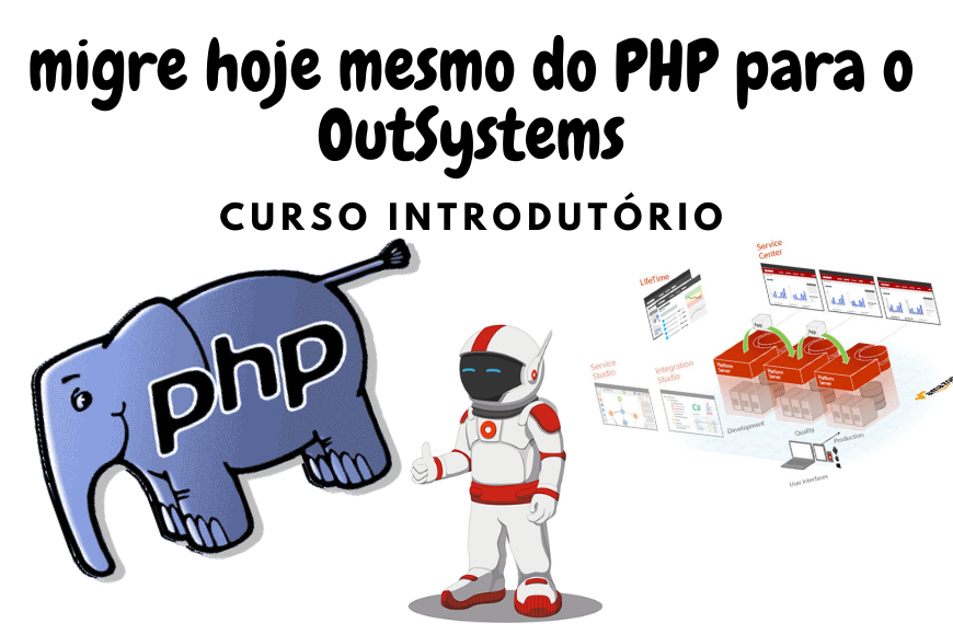 Curso OutSystems para Desenvolvedores PHP